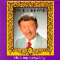 Jack Greene - He Is My Everything